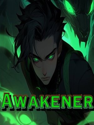 Cover of Awakener - A PostApoc Litrpg