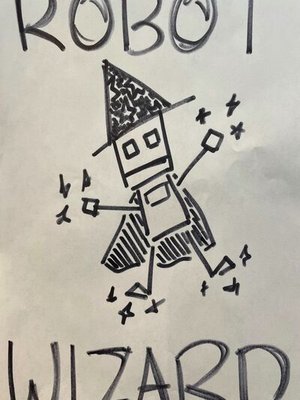 Cover of Robot Wizard (Fantasy LitRPG w/ Robot Protagonist)