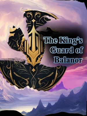 Cover of The Kings Guard of Balanor: The Tale of Thomas Loaf and the paladin Ser Geon