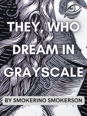Cover of They, Who Dream In Grayscale