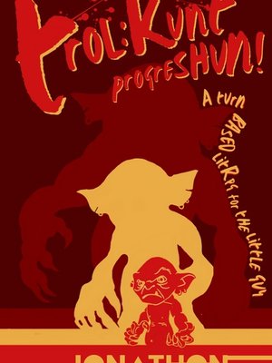 Cover of trol: runt progreshun. A turn-based LitRPG for the little guy.