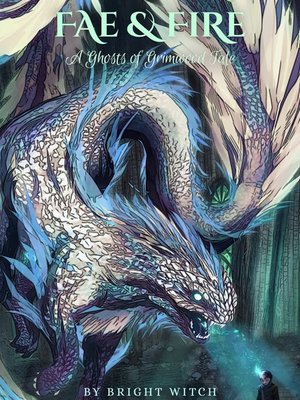 Cover of Fae & Fire ~ A Ghosts of Grimwood tale