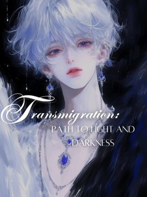 Cover of Transmigration: Path to light and darkness (BL Fantasy)