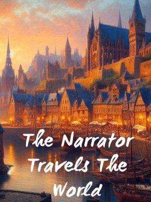 Cover of The Narrator Travels The World