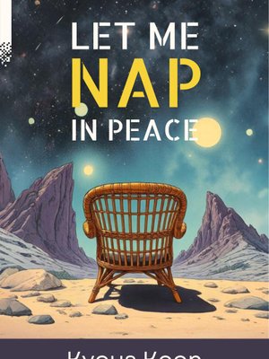 Cover of Let Me Nap In Peace [Xianxia/Reincarnation/Adventure]