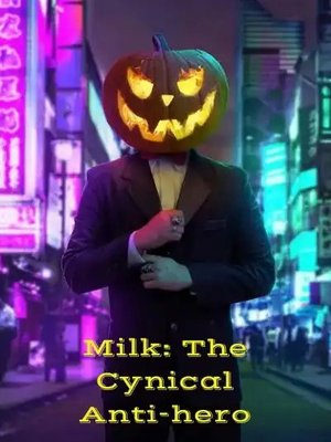 Cover of Milk: The Cynical Anti-hero