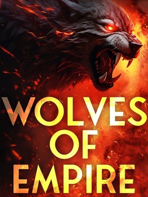 Cover of Wolves of Empire [EPIC DARK FANTASY] [Book One Complete]