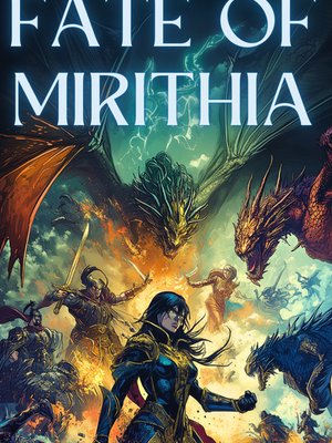 Fate of Mirithia [LitRPG, Isekai]