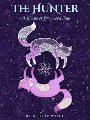Cover of The Hunter ~ A Ghosts of Grimwood tale