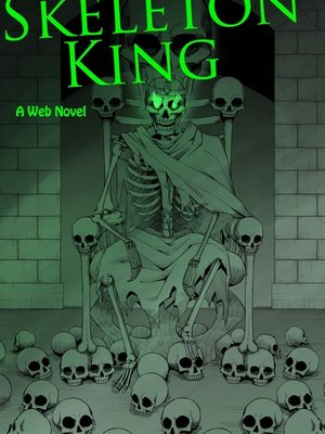 Cover of Skeleton King ( A LitRPG Story )
