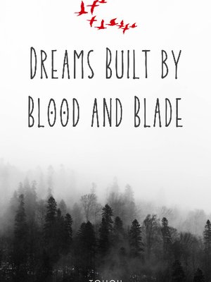 Cover of Dreams Built by Blood and Blade