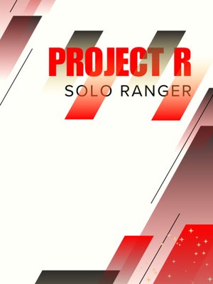 Cover of Project R: Solo Ranger