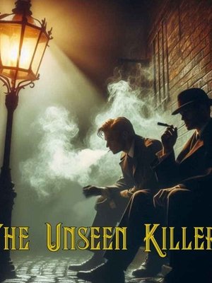 Cover of The Unseen Killer