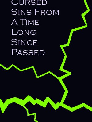 Cover of Cursed Sins From A Time Long Since Passed