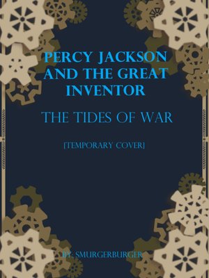 Cover of Percy Jackson and the Great Inventor; The Tides of War