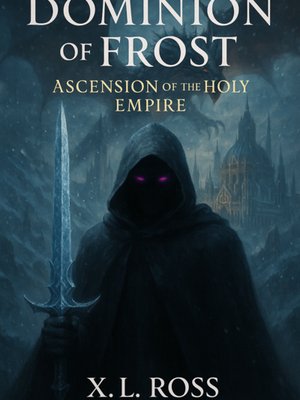 Cover of Dominion of Frost: Ascension of the Holy Empire
