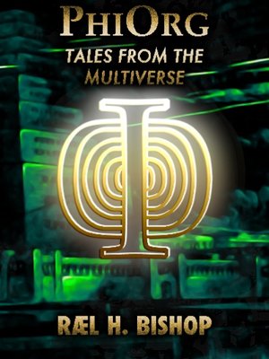 Cover of PhiOrg - Tales from the Multiverse
