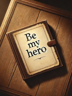 Cover of Be my hero
