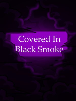 Cover of Covered in Black Smoke
