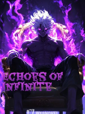 Cover of Echoes of Infinite ( Old Version and not Up To date)