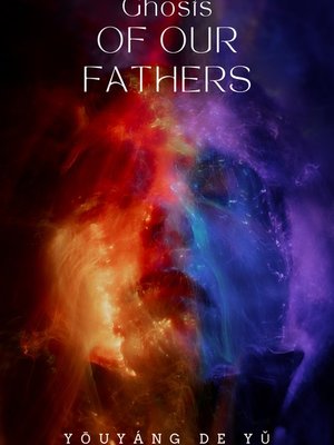 Cover of Ghosts of Our Fathers