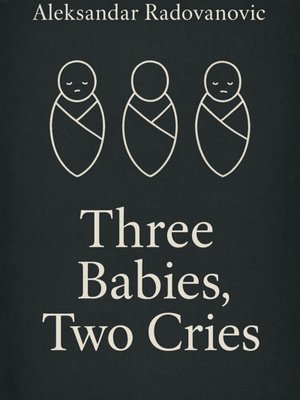 Cover of Three Babies, Two Cries