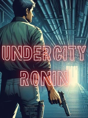 Cover of Undercity Ronin - A Stray Cat Strut Fiction