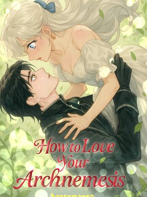 Cover of How To Love Your Archnemesis [STUBBED]