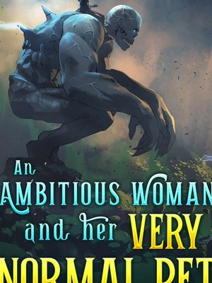 Cover of An Ambitious Woman and her Very Normal Pet | Second Life Cozy Fantasy