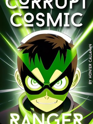 Cover of Corrupt Cosmic Ranger