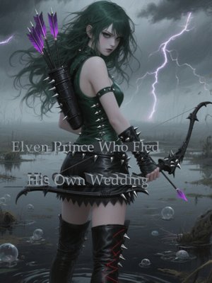 Cover of Elven Prince Who Fled His Own Wedding