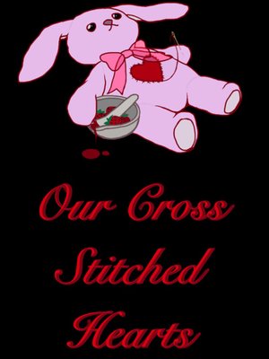 Cover of Our Cross Stitched Hearts