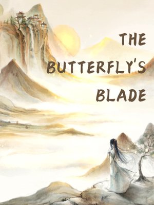 Cover of The Butterfly’s Blade (Martial Arts Eastern Fantasy | Coming-of-Age Slice of Life | Slow-burn Romance)