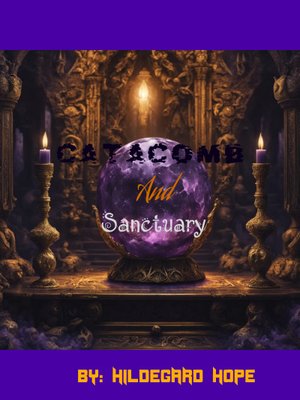 Cover of Catacomb and Sanctuary {Dungeoncore} {LITRPG} {Family}