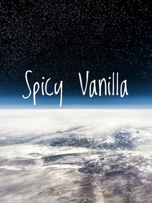Cover of Spicy Vanilla: What In The Existential Cringe Is This?