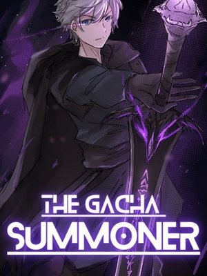Cover of The Gacha Summoner: A LitRPG/Isekai Adventure
