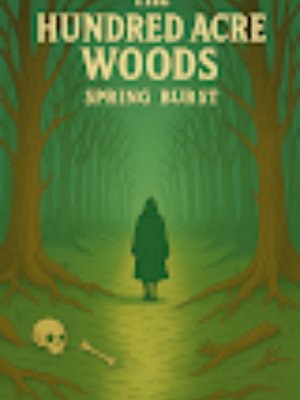 Cover of Hundred Acre Woods: Spring Burst