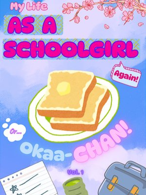 Cover of My Life As A School Girl, Again! or Okaa-CHAN!