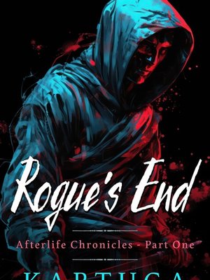 Cover of Rogue's end - Afterlife chronicles, part one