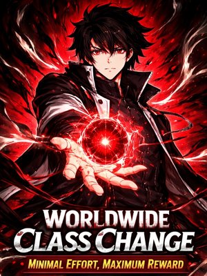 Cover of Worldwide Class Change: Minimal Effort, Maximum Reward!