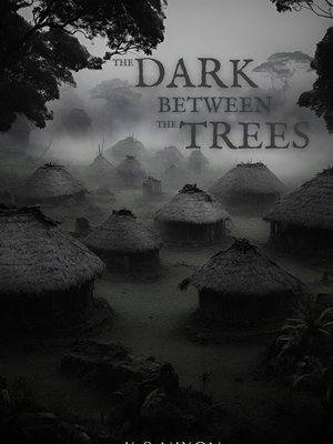 Cover of The Dark Between the Trees