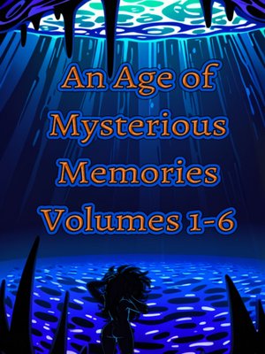 An Age of Mysterious Memories