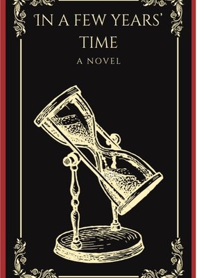 Cover of In A Few Years’ Time