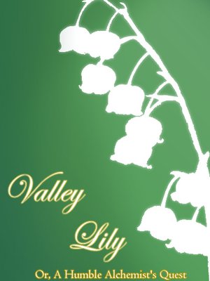 Cover of Valley Lily- Or, A Humble Alchemist's Quest to Kill Death. [Xianxia]