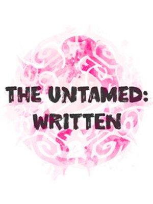The Untamed: Written