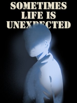 Cover of Sometimes Life Is Unexpected