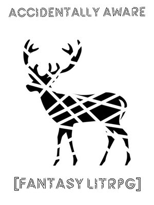 Cover of Accidentally Aware [Fantasy LitRPG]