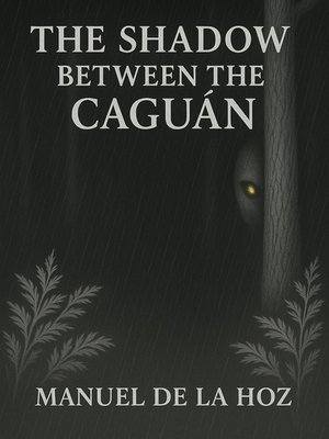 Cover of The shadow between the Caguán.
