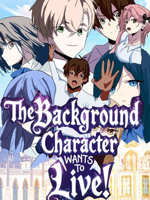 Cover of The Background Character Wants To Live! - [An Isekai LitRPG]