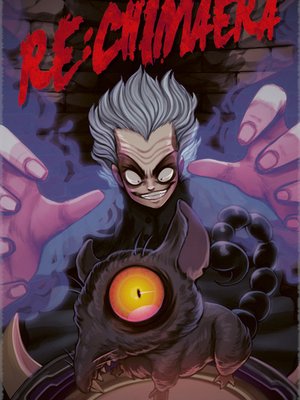 Cover of Re:Chimaera [A Monster Evolution Time Loop LitRPG] (COMPLETE)
